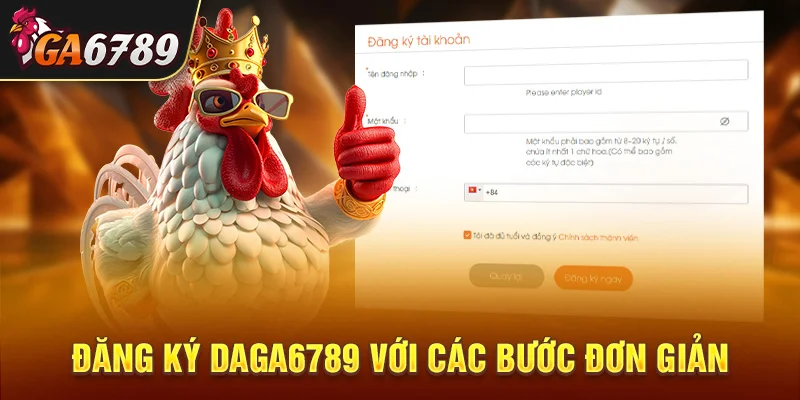 Đăng ký DAGA6789 với các bước đơn giản